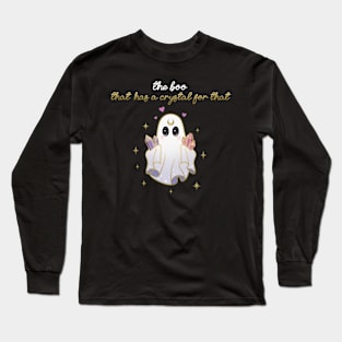 The Boo that has a Crystal for That Long Sleeve T-Shirt